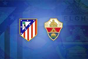 Atletico vs Elche: Prediction for the Primera Division