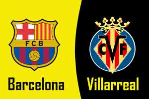 Barcelona vs Villarreal: prediction for the La Liga