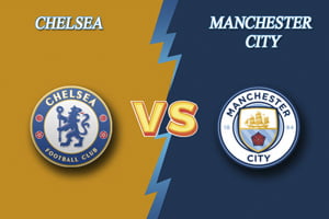 Chelsea vs Manchester City Match Prediction