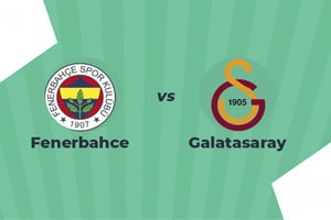 Fenerbahce vs Galatasaray Match Prediction