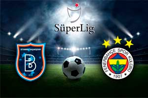 Basaksehir vs Fenerbahce: prediction for the match