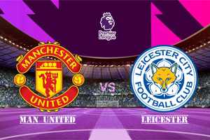 Manchester United vs Leicester Match Prediction