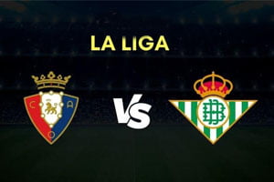 Osasuna vs Betis: prediction for Primera Division match