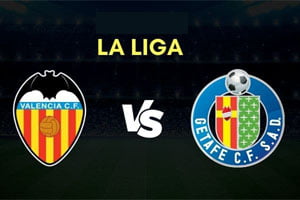 Valencia vs Getafe Match Prediction: Start of Primera