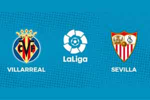 Villarreal vs Sevilla: prediction for the La Liga match