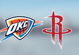 Oklahoma City Thunder vs Houston Rockets