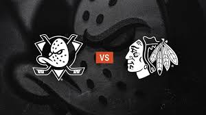 Chicago Blackhawks vs Anaheim Ducks
