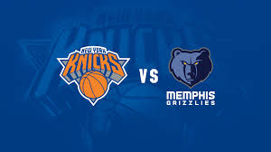 New York Knicks vs Memphis Grizzlies