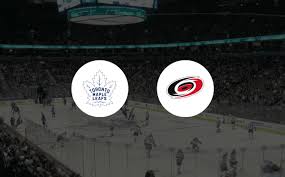 Toronto Maple Leafs vs Carolina Hurricanes