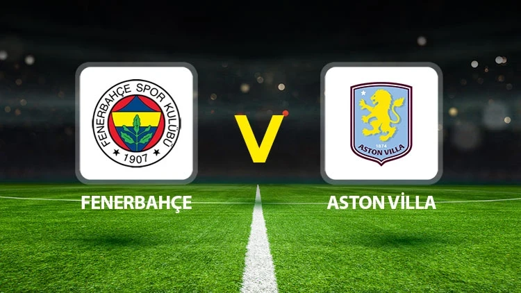 Fenerbahçe vs Aston Villa
