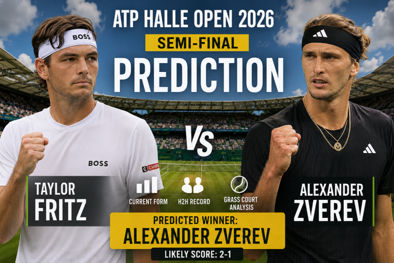 Taylor Fritz vs Alexander Zverev ATP Halle Open 2026 Semi-Final Prediction