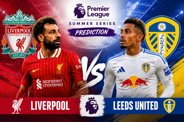 Liverpool vs Leeds Premier League Summer Series Prediction