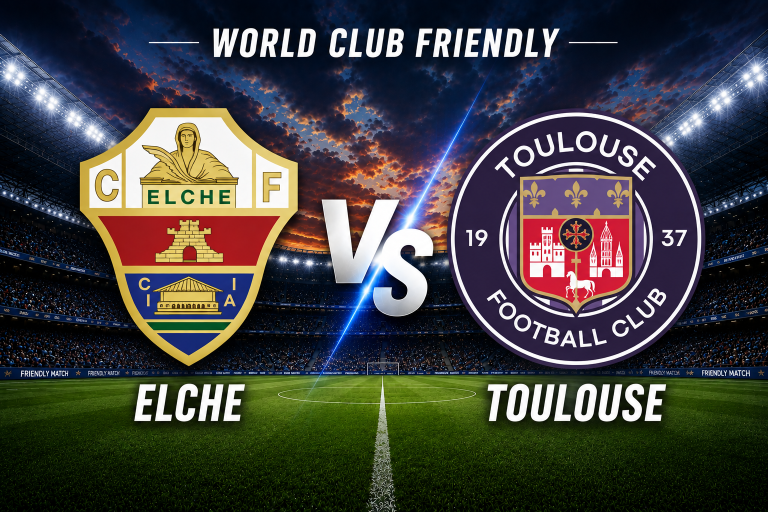 Elche vs Toulouse World Club Friendly Prediction