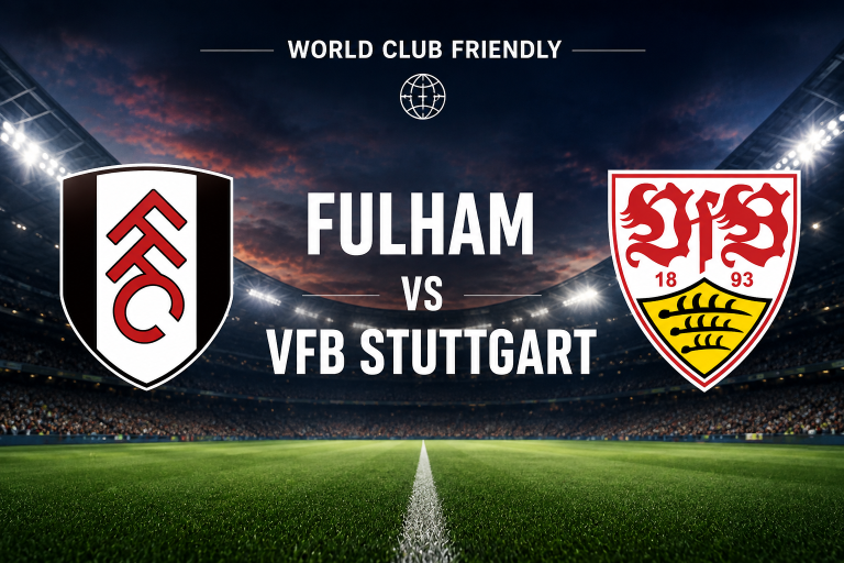 Fulham vs VfB Stuttgart World Club Friendly Prediction